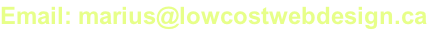 Email: marius@lowcostwebdesign.ca